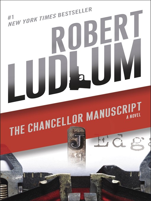 Title details for The Chancellor Manuscript by Robert Ludlum - Available